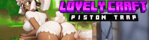LOVELY CRAFT PISTON TRAP [ANDROID – PC]
