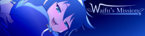 WAIFU’S MISSION [ANDROID – PC] ESPAÑOL