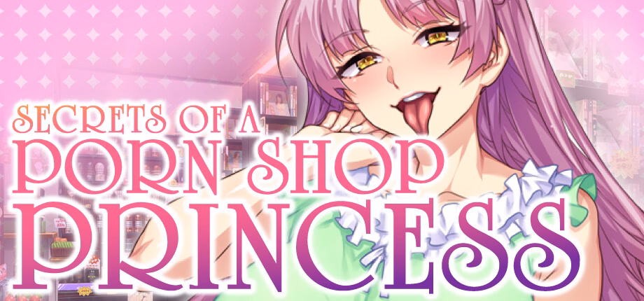 SECRETS OF A PORN SHOP PRINCESS [ANDROID – PC] ESPAÑOL